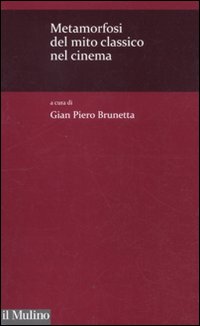 Metamorfosi del mito classico nel cinema