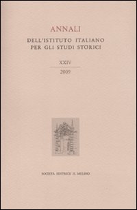Annali dell'Istituto italiano per gli studi storici. Vol. 24