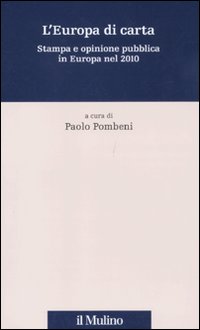 L'Europa di carta. Stampa e opinione pubblica in Europa nel 2010