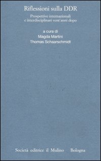 Riflessioni sulla DDR. Prospettive internazionali e interdisciplinari vent'anni dopo