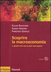 Scoprire la macroeconomia. Vol. 1: Quello che non si può non sapere