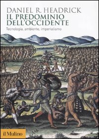 Il predominio dell'Occidente. Tecnologia, ambiente, imperialismo