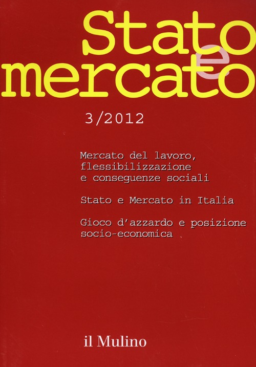 Stato e mercato. Quadrimestrale di analisi dei meccanismi e delle istituzioni sociali, politiche ed economiche. Vol. 3