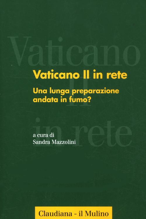 Vaticano II in rete. Vol. 4: Una lunga preparazione andata in fumo?