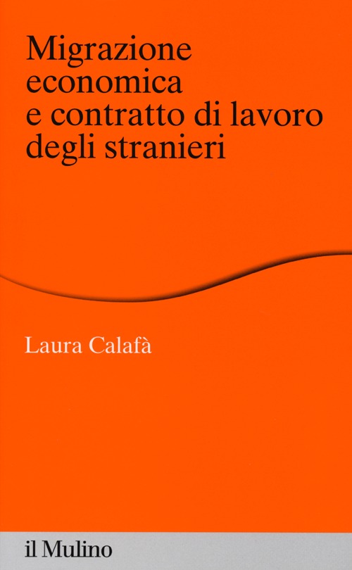 Migrazione economica e contratto di lavoro degli stranieri