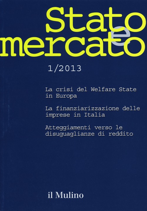Stato e mercato. Quadrimestrale di analisi dei meccanismi e delle istituzioni sociali, politiche ed economiche. Vol. 1