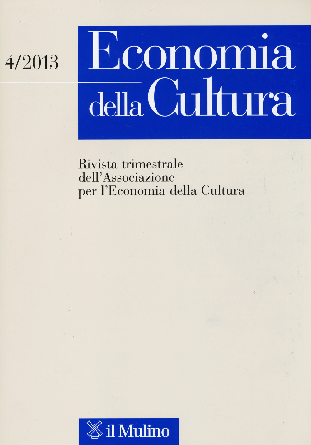 Economia della cultura. Vol. 4