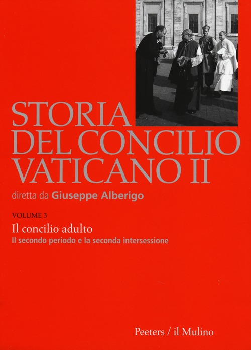 Storia del Concilio Vaticano II. Vol. 3: Il Concilo adulto. Il secondo periodo e la seconda intersessione (Settembre 1963-settembre 1964)
