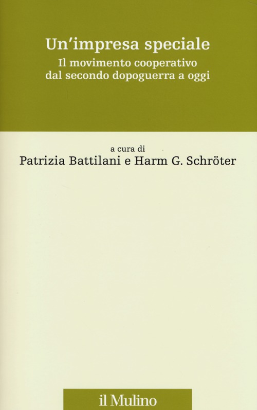 Un'impresa speciale. Il movimento cooperativo dal secondo dopoguerra a oggi