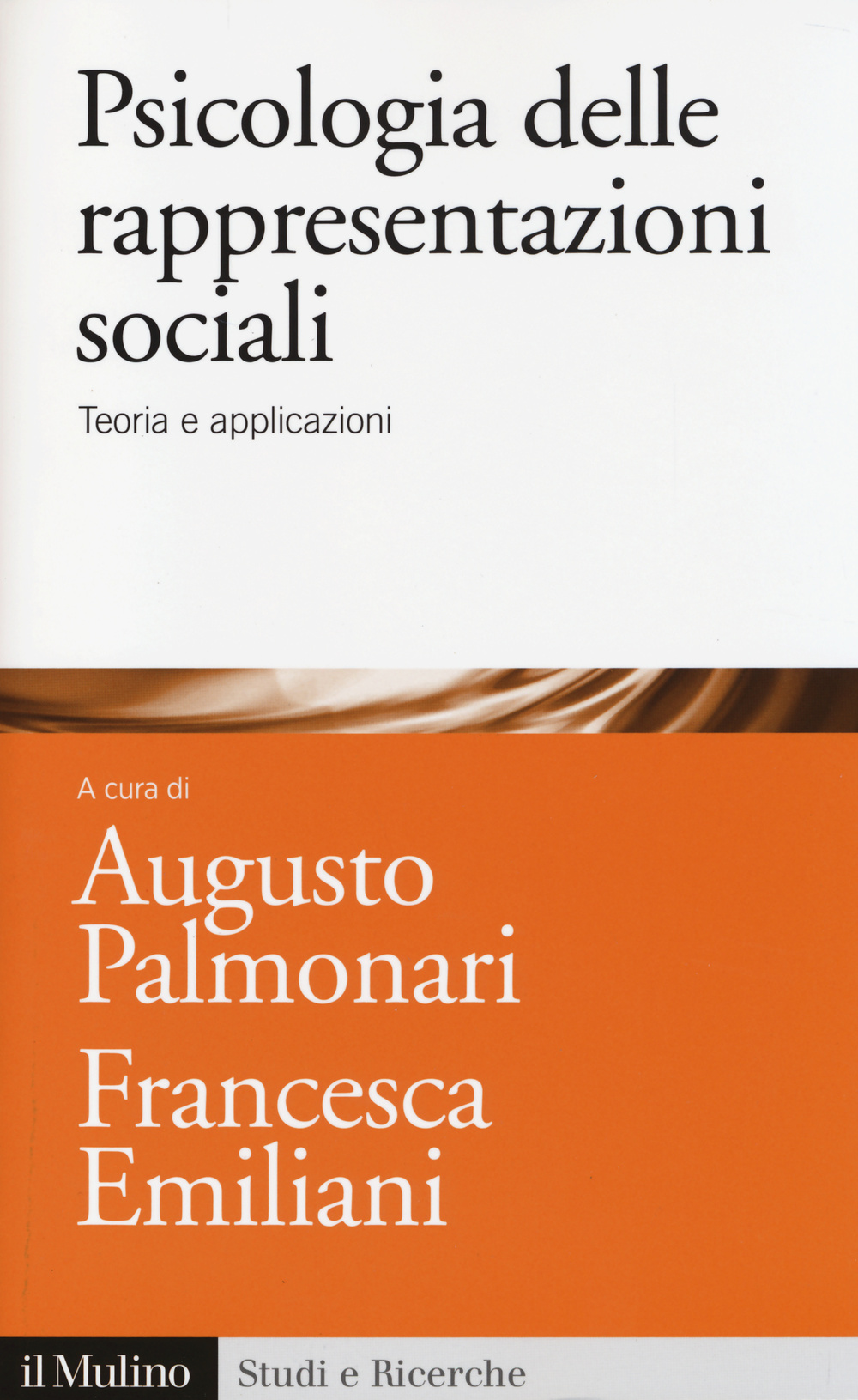 Psicologia delle rappresentazioni sociali. Teoria e applicazioni
