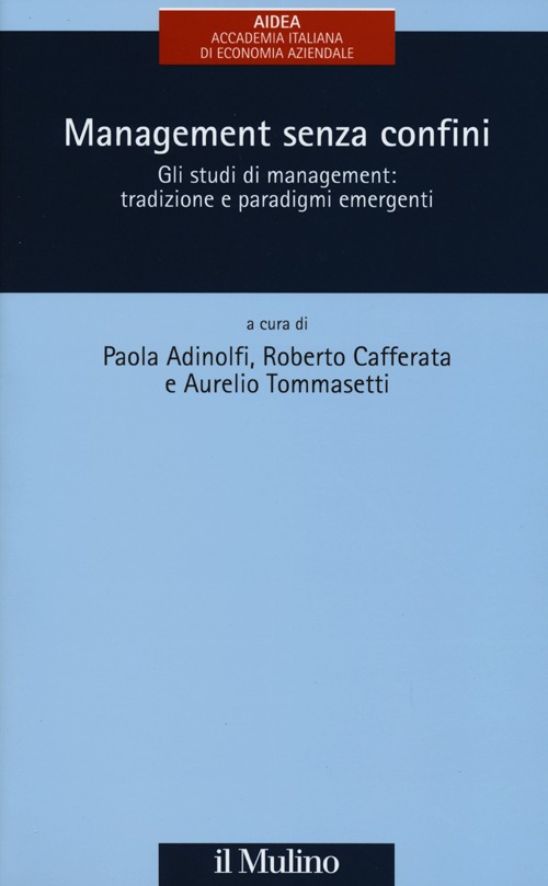 Management senza confini. Gli studi di management: tradizione e paradigmi emergenti