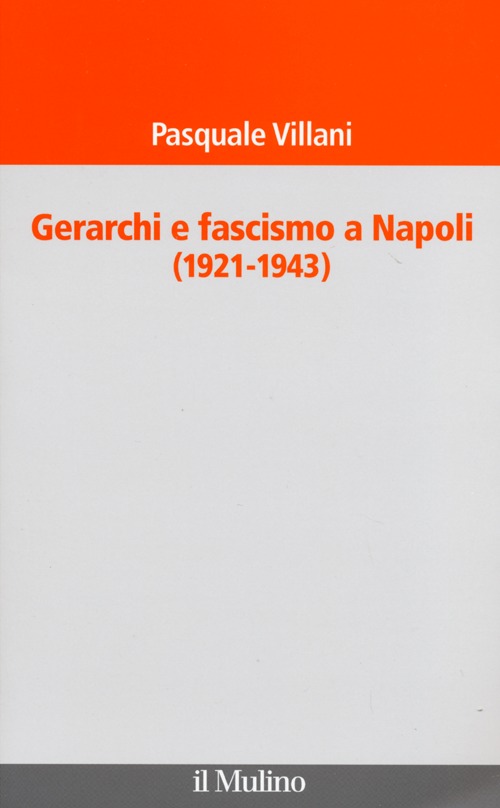 Gerarchi e fascismo a Napoli (1921-1943)