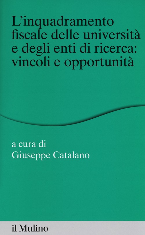 L'inquadramento fiscale delle università e degli enti di ricerca: vincoli e opportunità