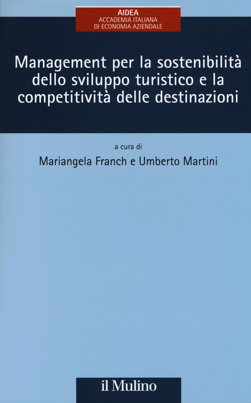 Management per la sostenibilità dello sviluppo turistico e la competitività delle destinazioni
