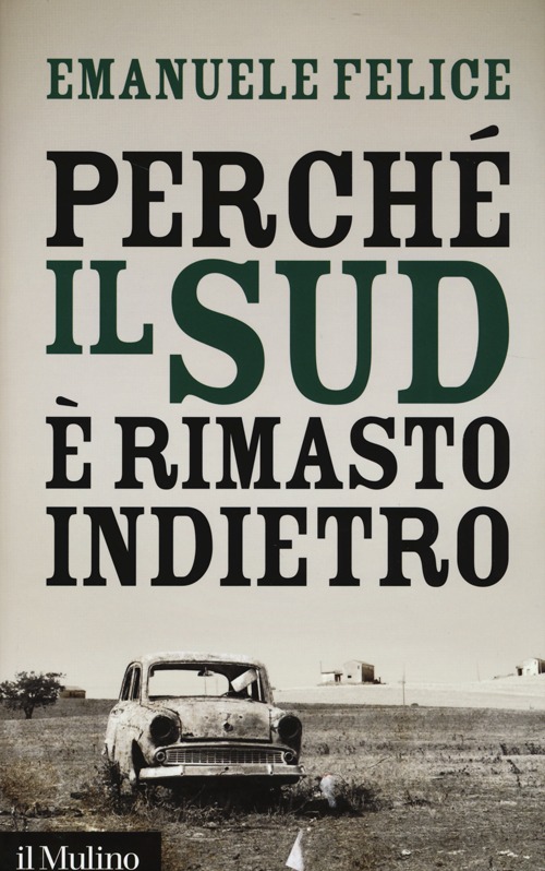 Perché il Sud è rimasto indietro