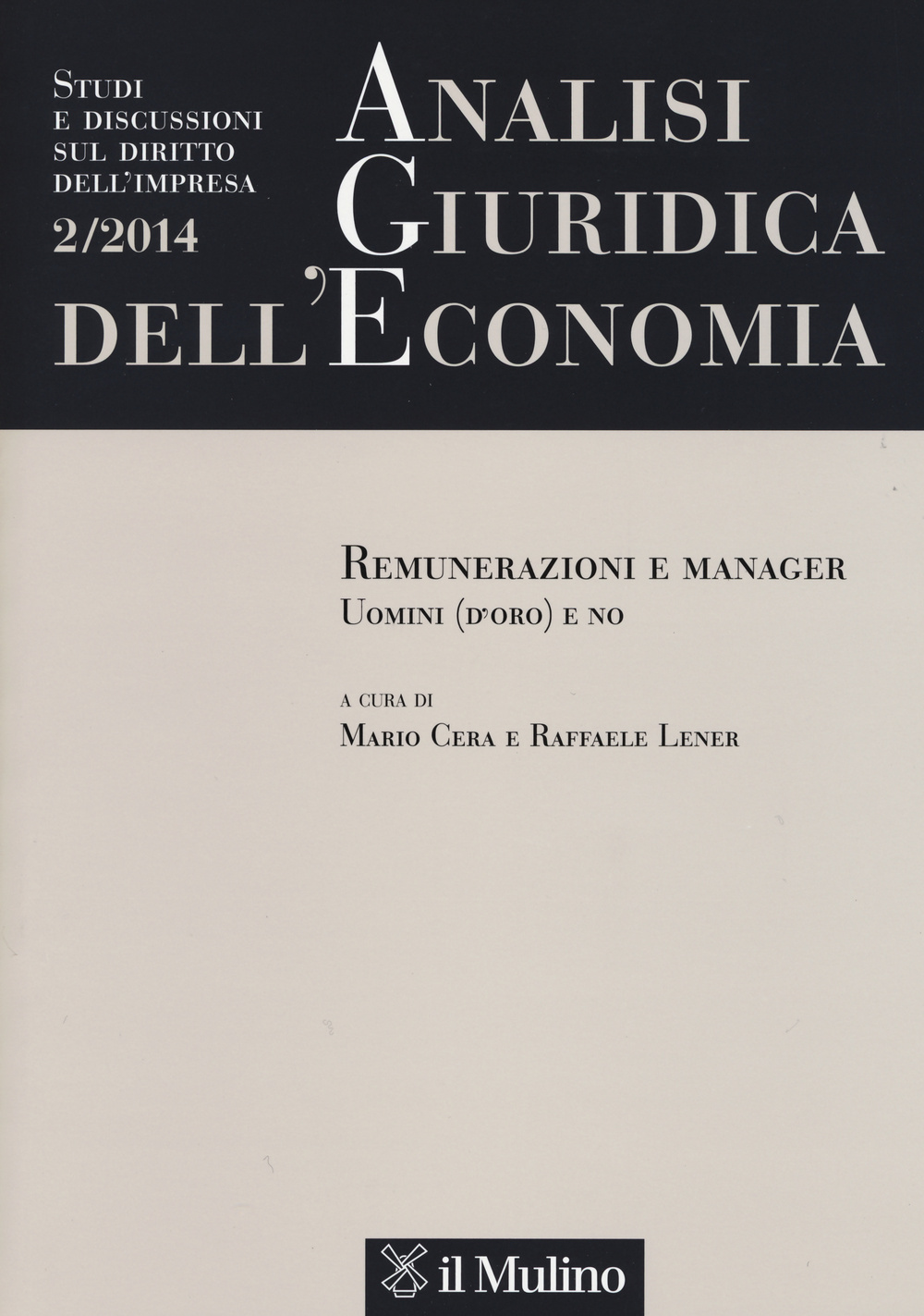 Analisi giuridica dell'economia. Vol. 2: Remunerazione e manager. Uomini (d'oro) e no