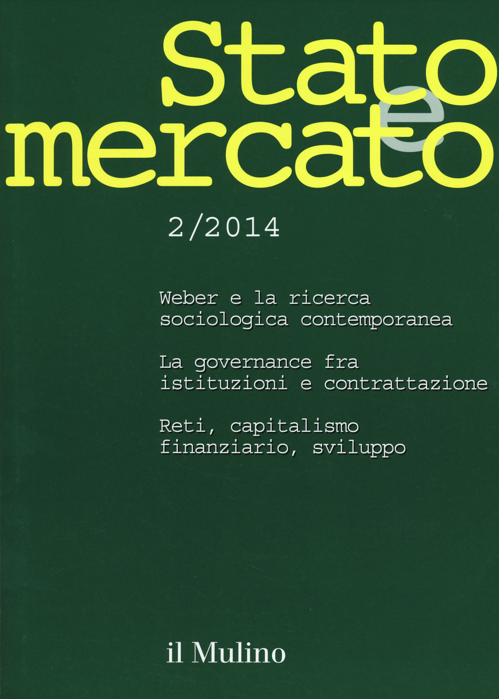 Stato e mercato. Quadrimestrale di analisi dei meccanismi e delle istituzioni sociali, politiche ed economiche. Vol. 2