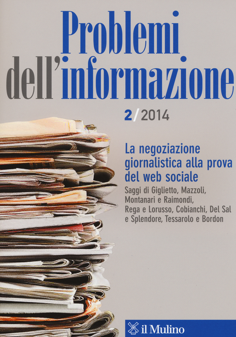 Problemi dell'informazione. Vol. 2: La negoziazione giornalistica alla prova del web sociale