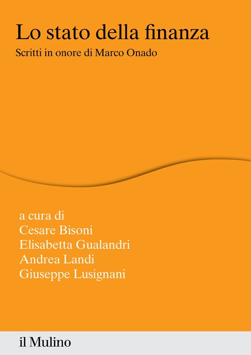 Lo stato della finanza. Scritti in onore di Marco Onado