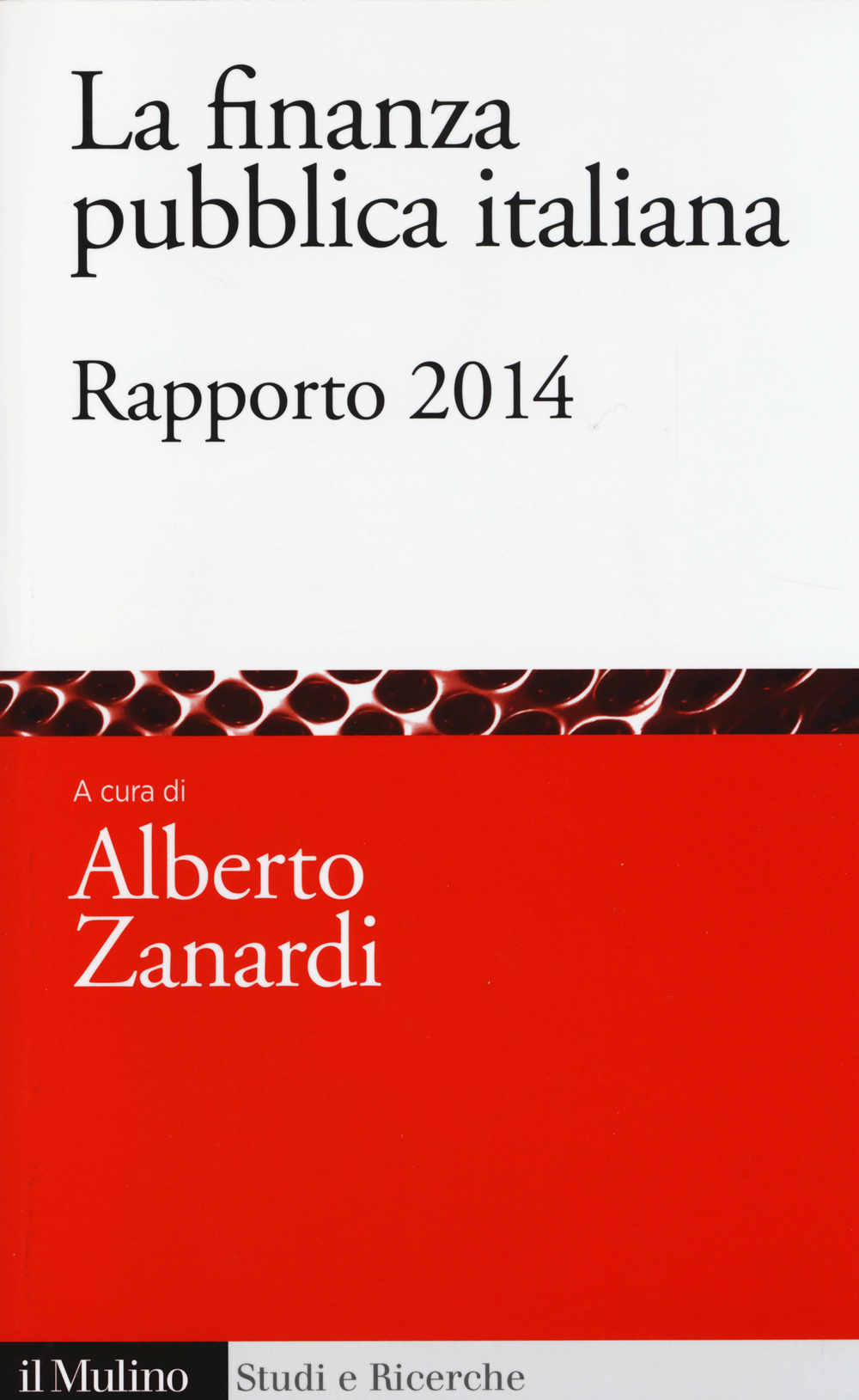 La finanza pubblica italiana. Rapporto 2014