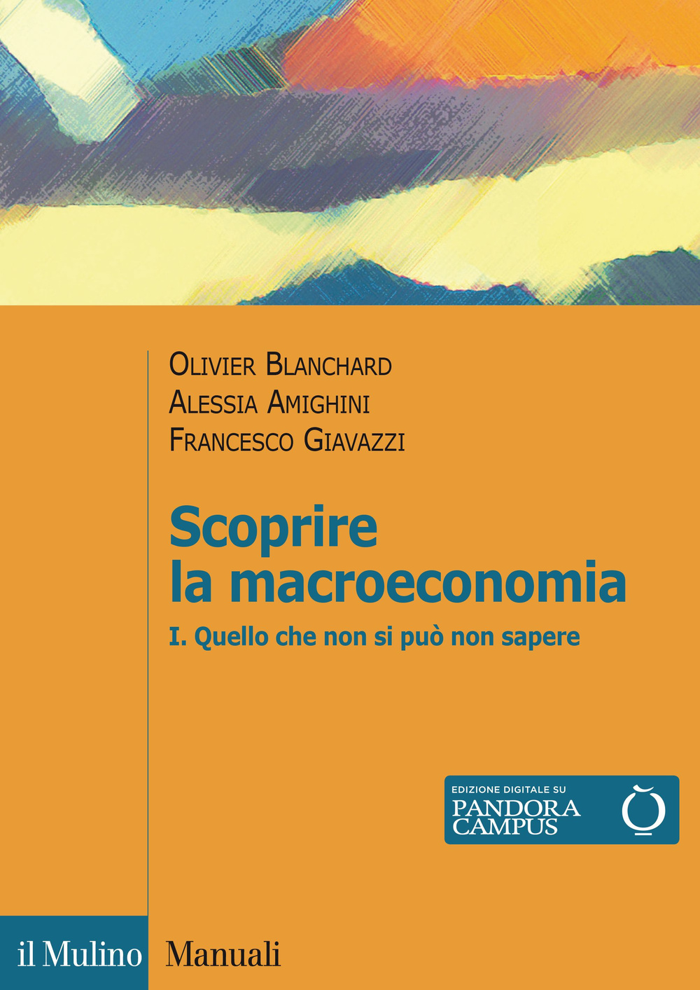 Scopire la macroeconomia. Vol. 1: Quello che non si può non sapere