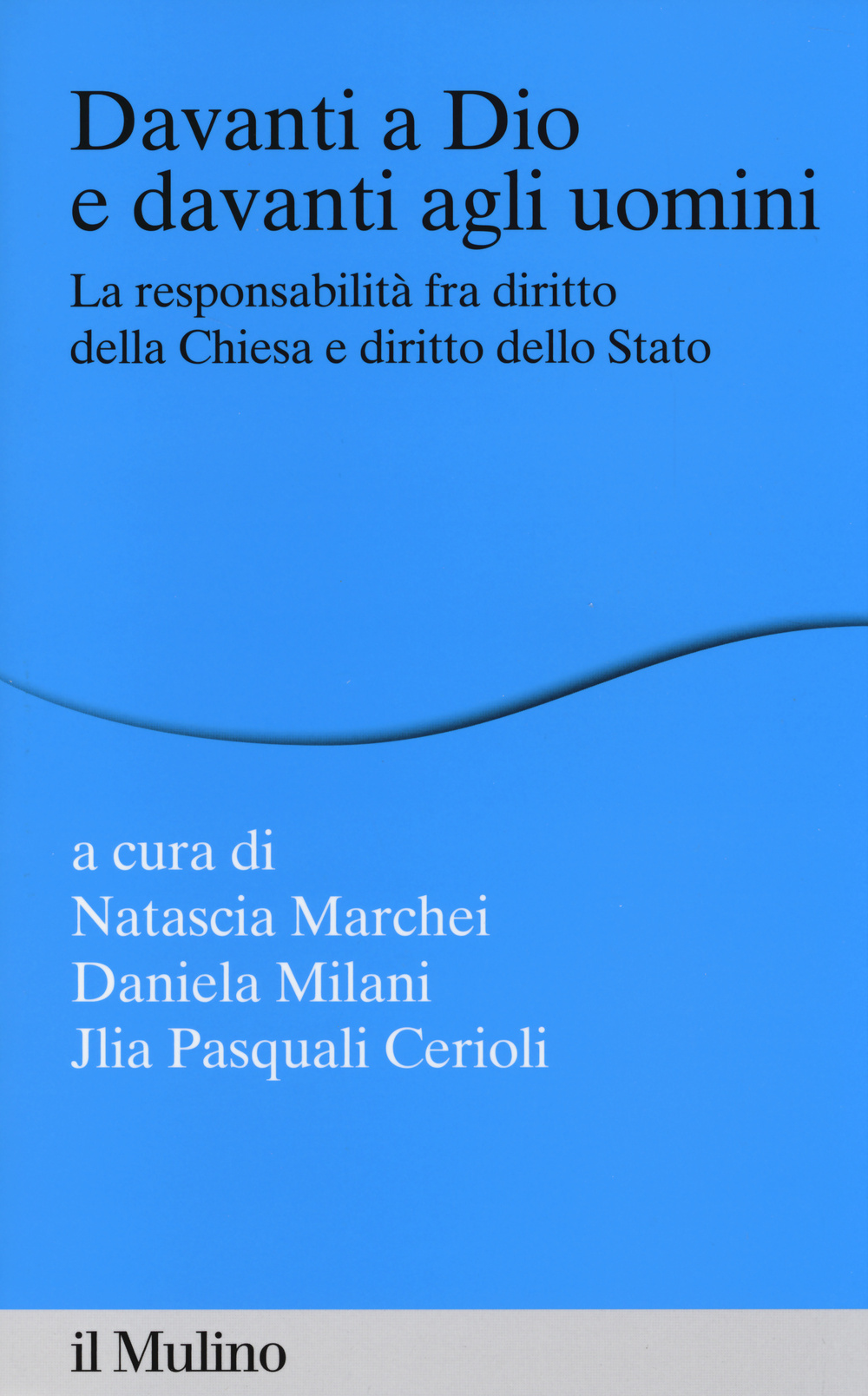 Davanti a Dio e davanti agli uomini. La responsabilità fra diritto della Chiesa e diritto dello Stato