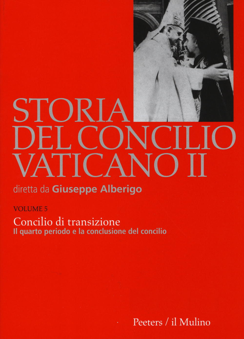 Storia del Concilio Vaticano II. Vol. 5: Concilio di transizione. Il quarto periodo e la conclusione del Concilio (1956)