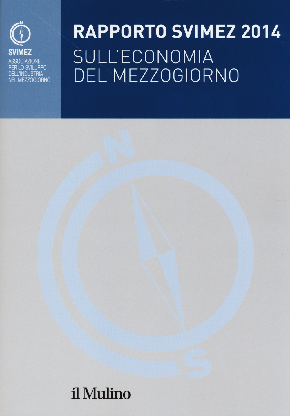 Rapporto Svimez 2014 sull'economia del Mezzogiorno