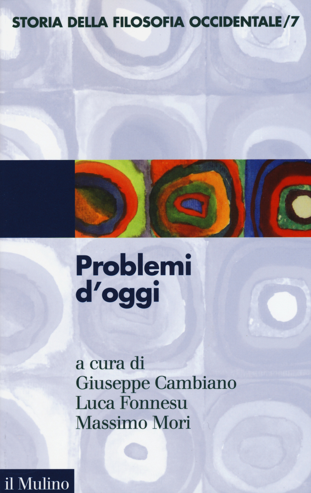Storia della filosofia occidentale. Vol. 7: Problemi d'oggi