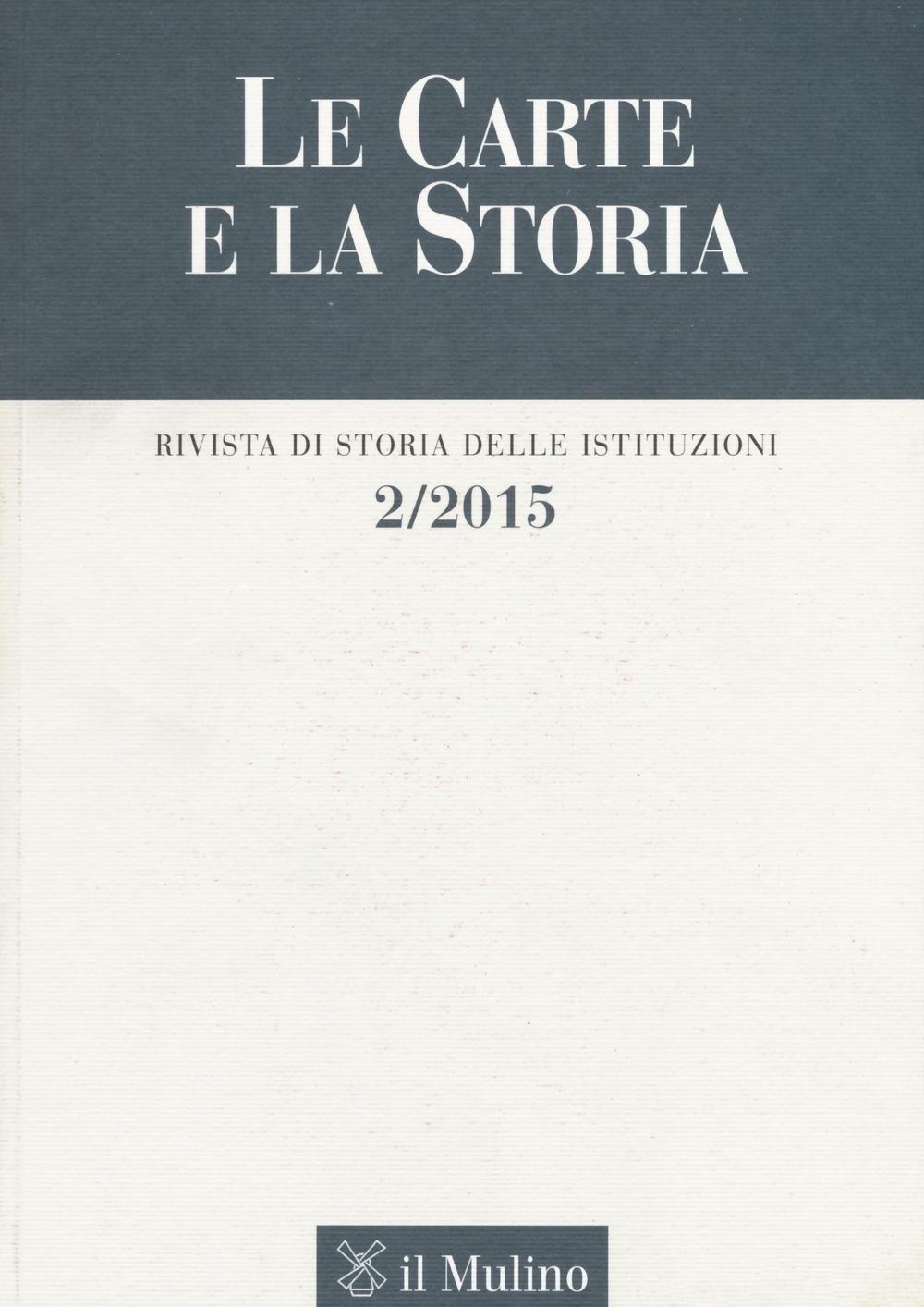 Le carte e la storia. Rivista di storia delle istituzioni. Vol. 2
