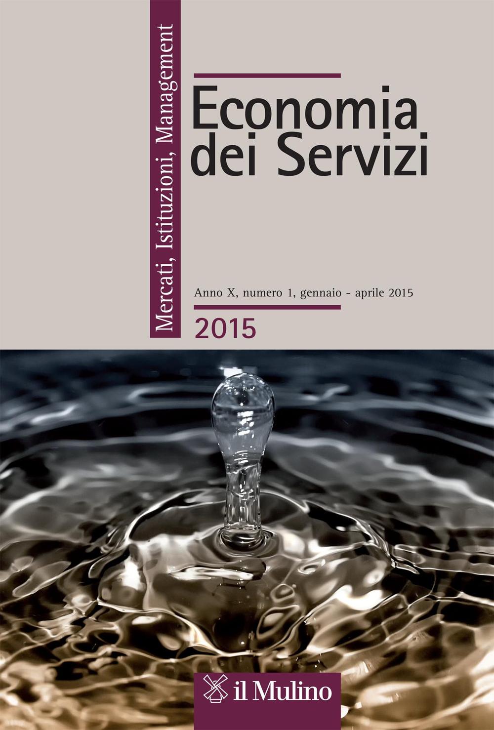 Economia dei servizi. Mercati, Istituzioni, Management. Vol. 1