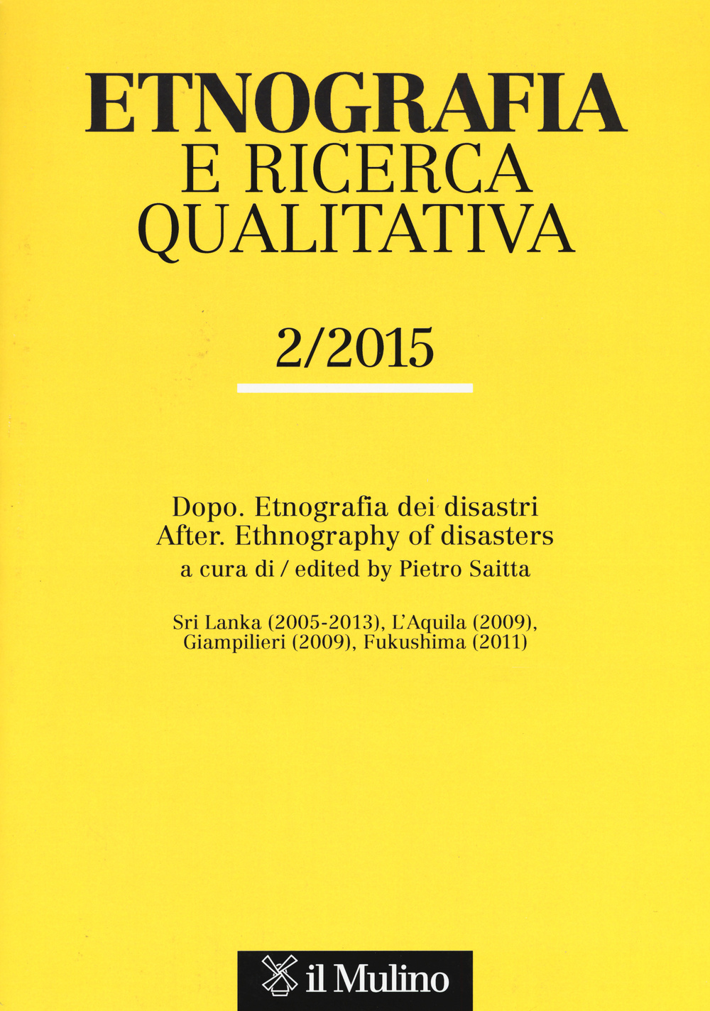 Etnografia e ricerca qualitativa (2015). Ediz. italiana e inglese. Vol. 2: Dopo. Etnografia dei disastri