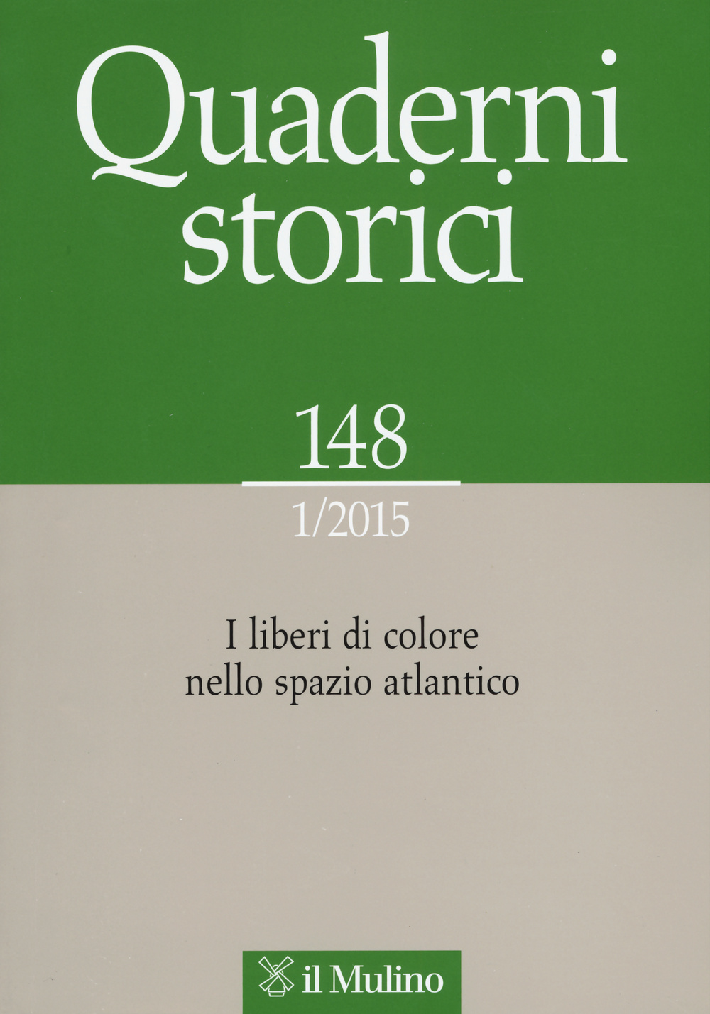 Quaderni storici. Vol. 1: I liberi di colore nello spazio atlantico