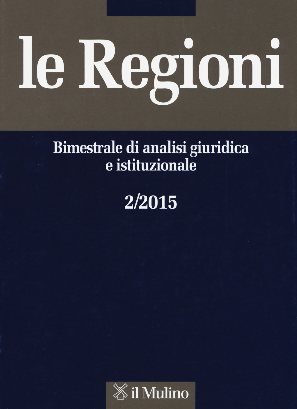 Le regioni. Bimestrale di analisi giuridica e istituzionale. Vol. 2