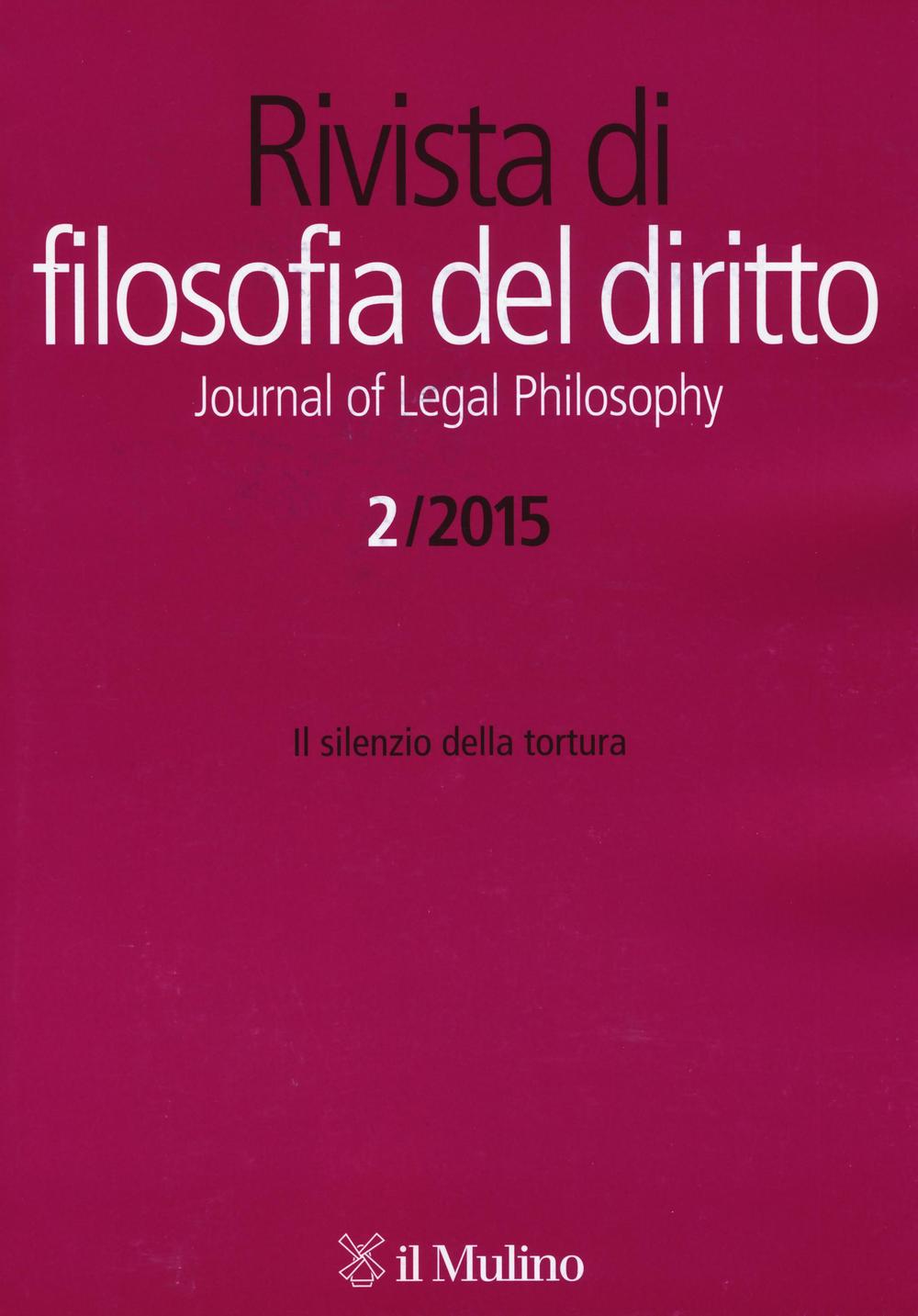 La Rivista di filosofia del diritto-Journal of Legal Philosophy. Vol. 2: Il silenzio della tortura
