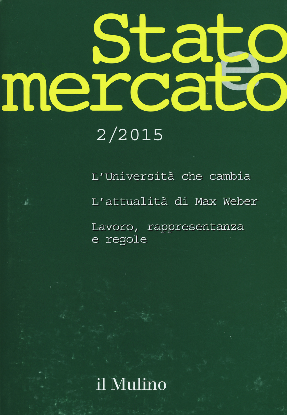 Stato e mercato. Quadrimestrale di analisi dei meccanismi e delle istituzioni sociali, politiche ed economiche. Vol. 2