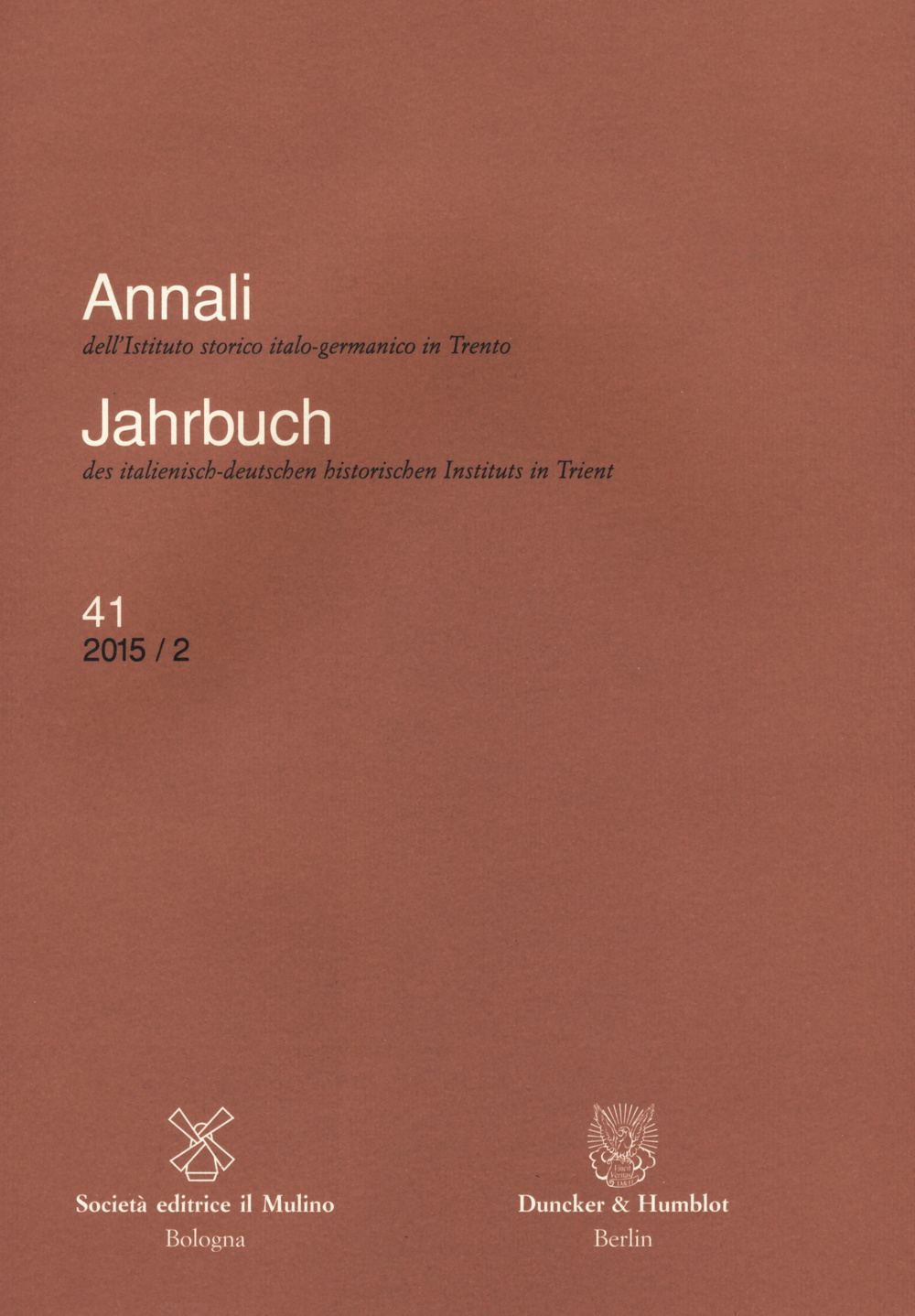 Annali dell'Istituto storico italo-germanico in Trento (2015). Ediz. tedesca. Vol. 41/2