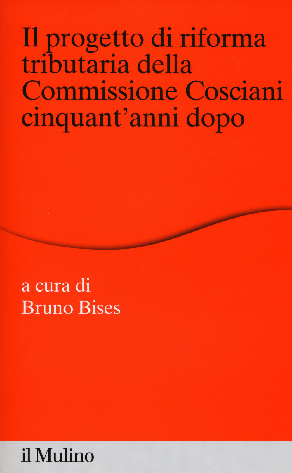 Il progetto di riforma tributaria della commissione Cosciani cinquant'anni dopo