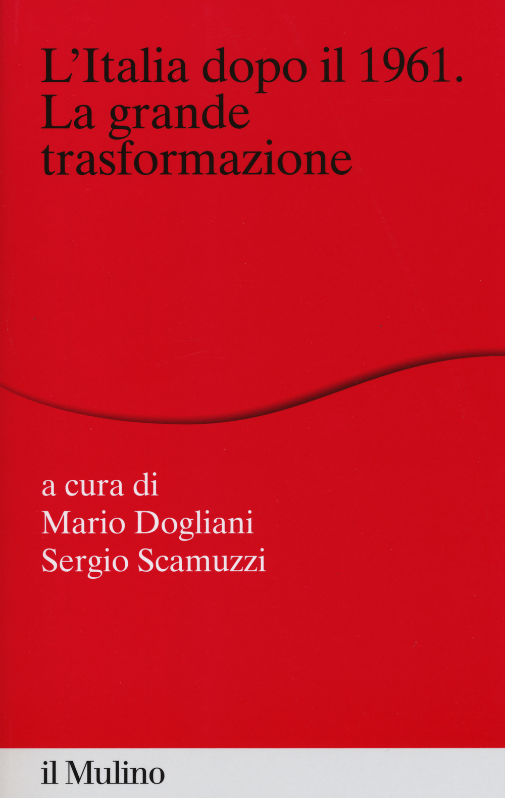 L'Italia dopo il 1961. La grande trasformazione
