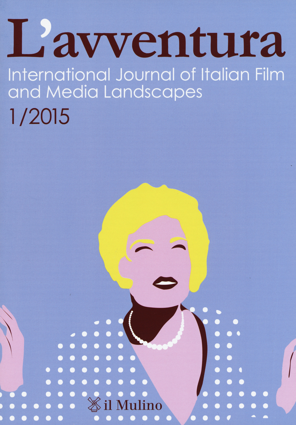 L'avventura. International journal of Italian film and media landscapes. Vol. 1