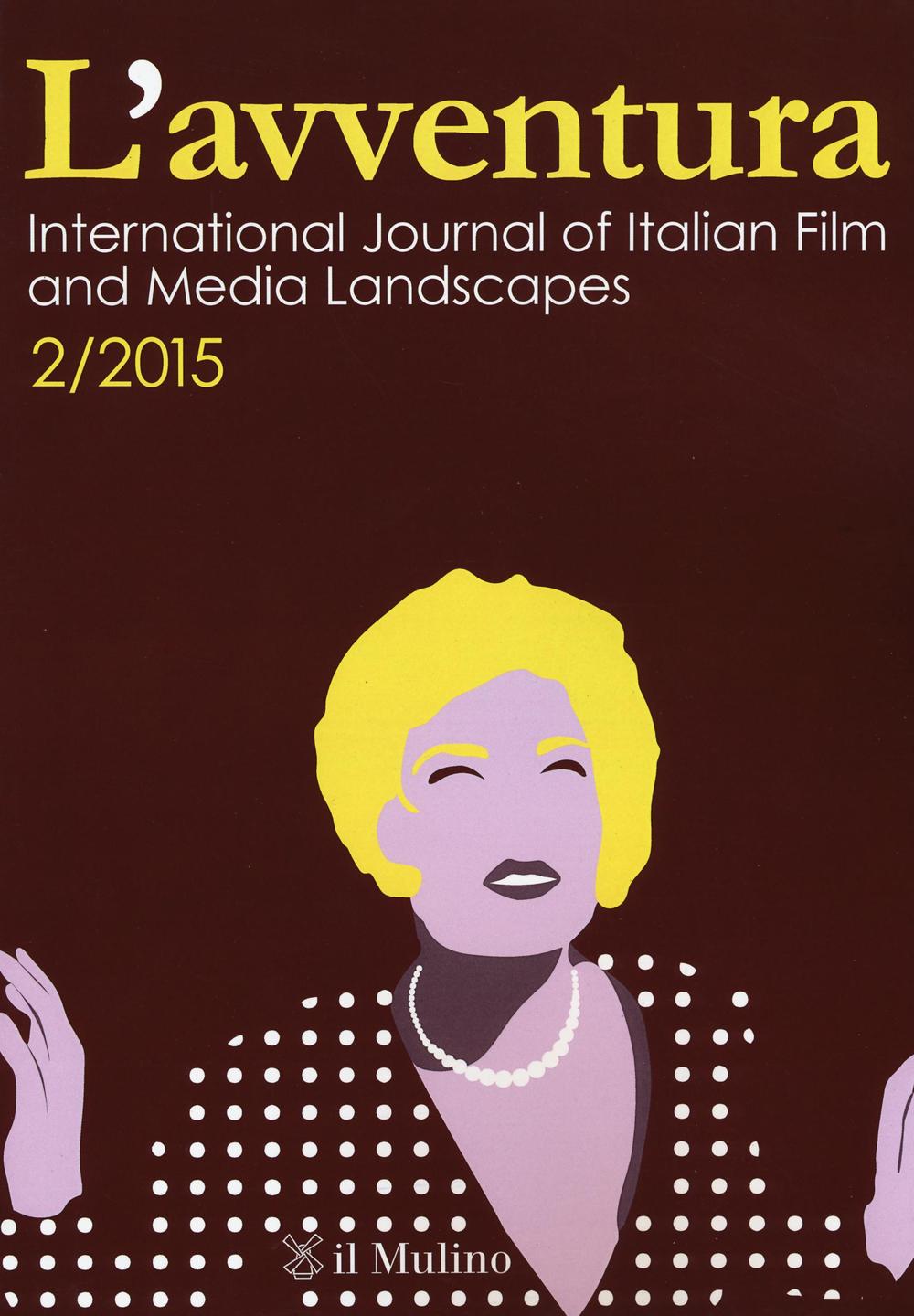 L'avventura. International journal of Italian film and media landscapes. Vol. 2