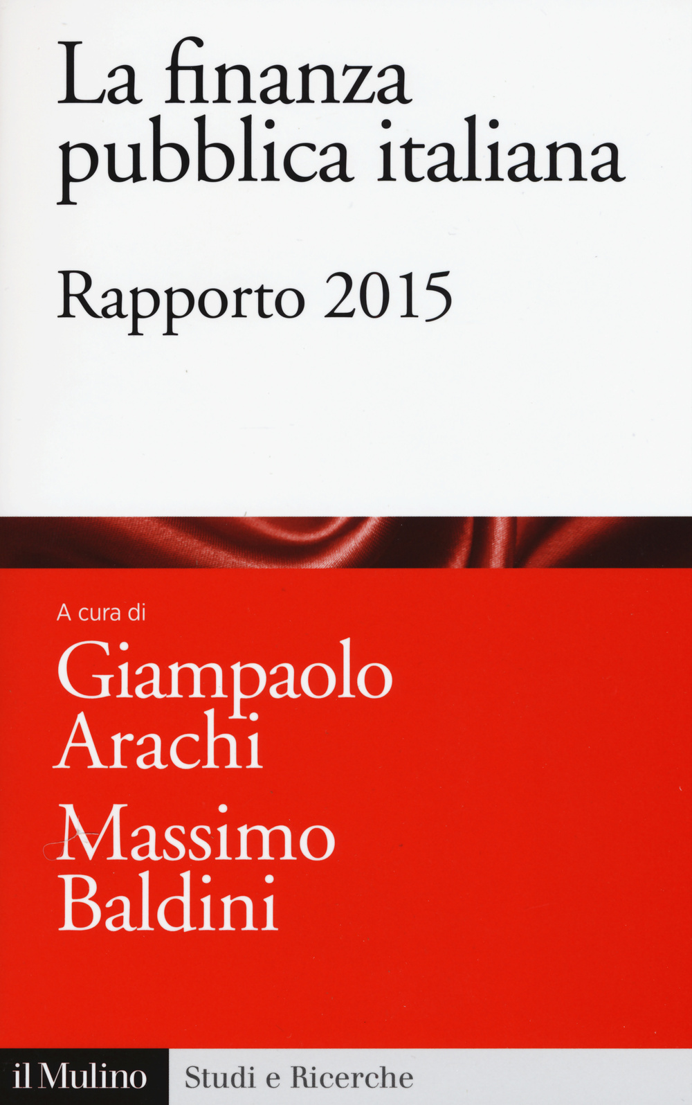 La finanza pubblica italiana. Rapporto 2015