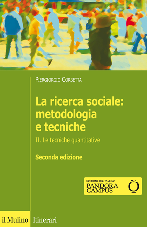 La ricerca sociale: metodologia e tecniche. Vol. 2: Le tecniche quantitative