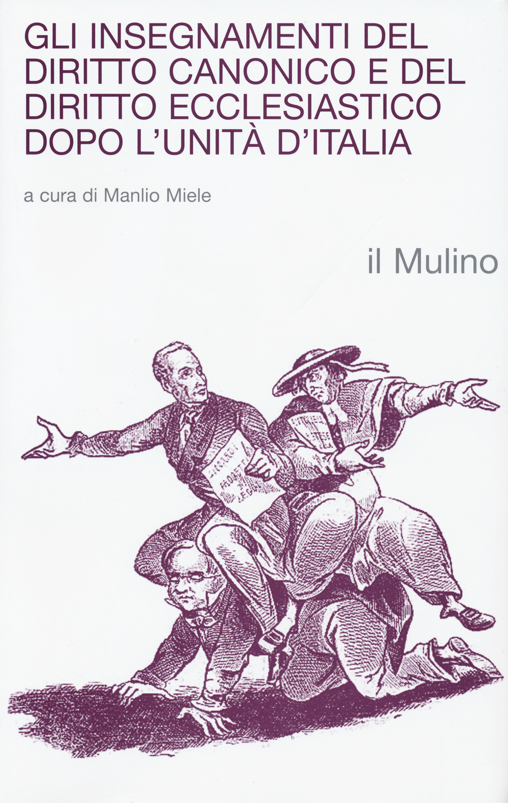 Gli insegnamenti del diritto canonico e del diritto ecclesiastico dopo l'Unità d'Italia