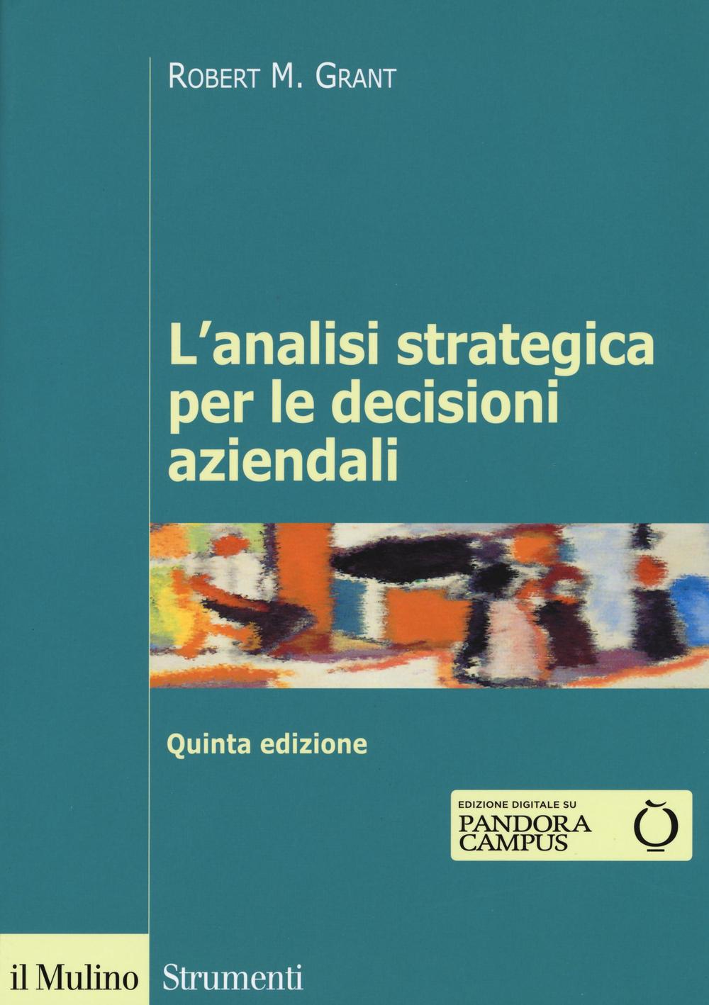 L'analisi strategica per le decisioni aziendali