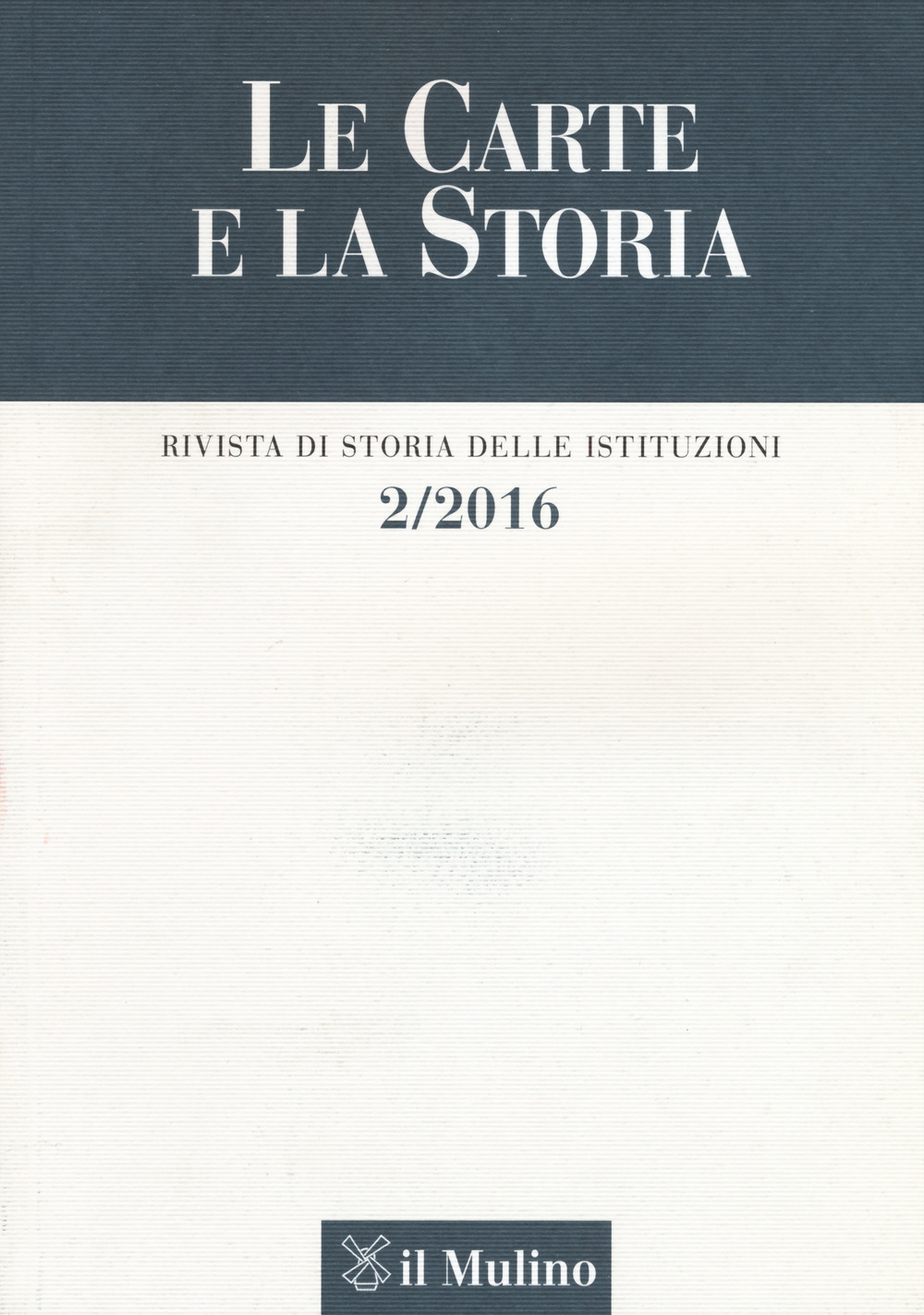 Le carte e la storia. Rivista di storia delle istituzioni. Vol. 2