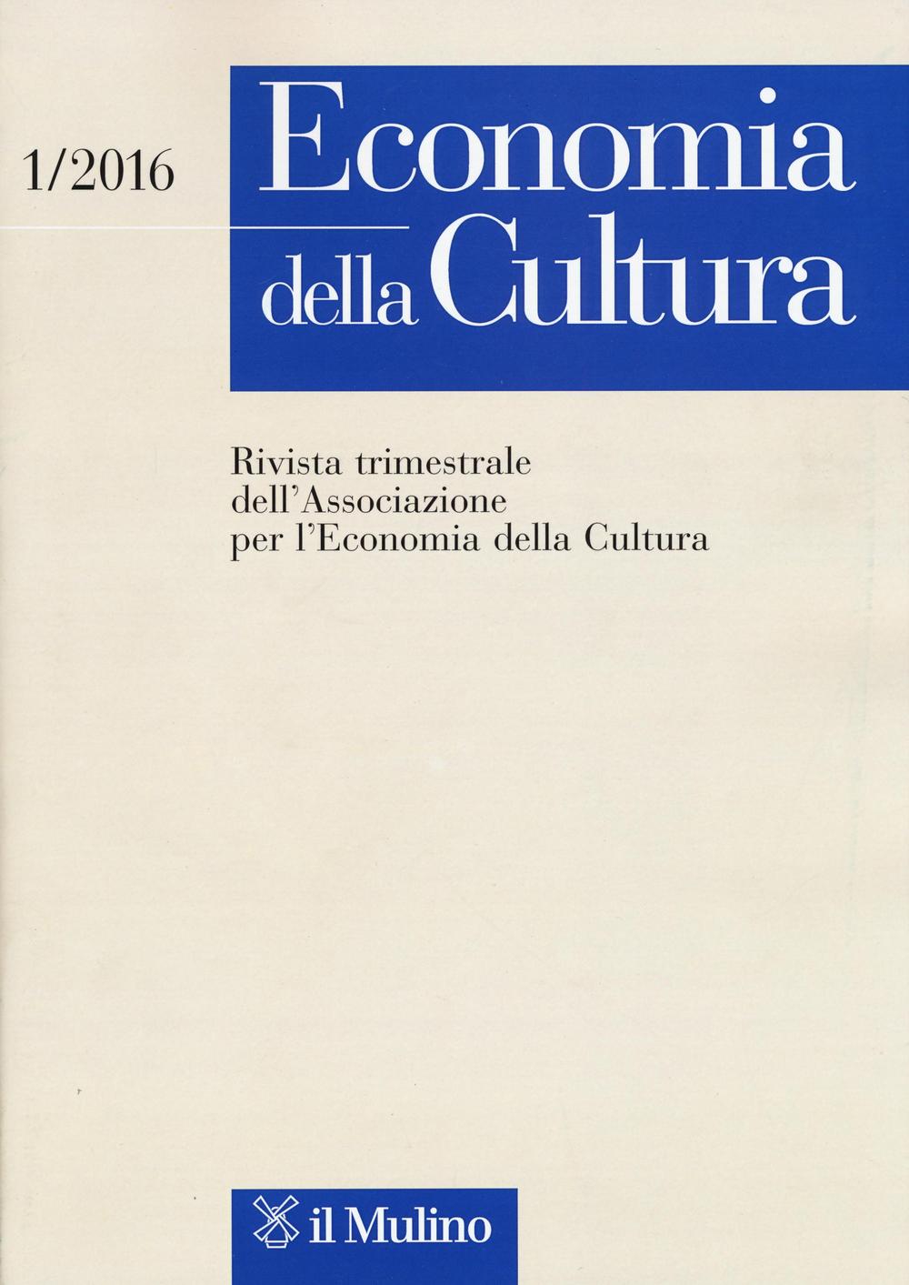 Economia della cultura. Vol. 1