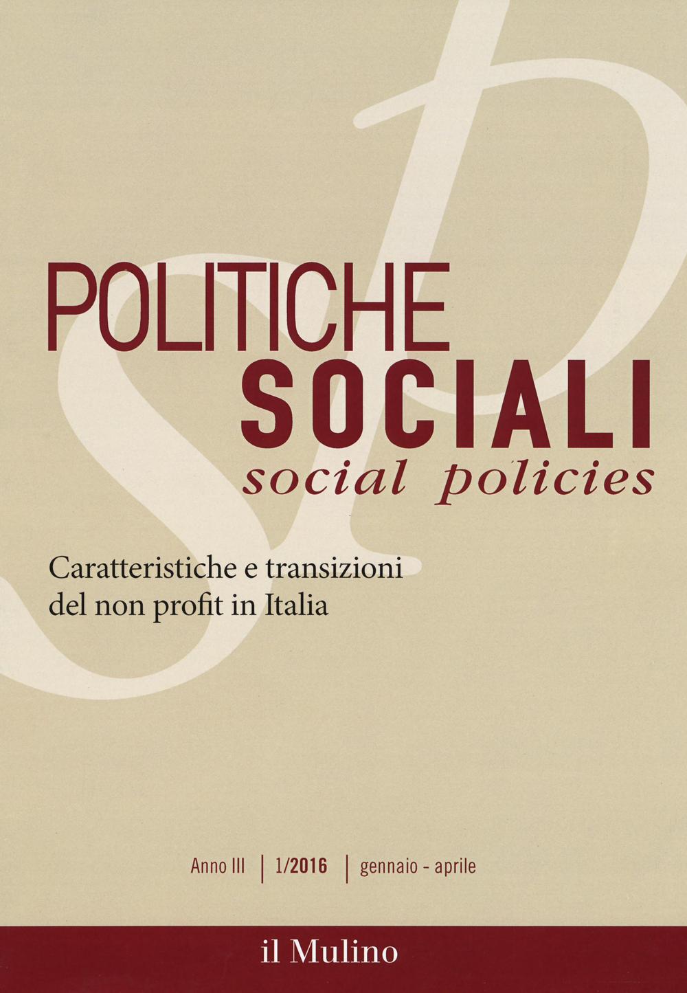 Politiche sociali. Vol. 1: Caratteristiche e transizioni del non profit in Italia