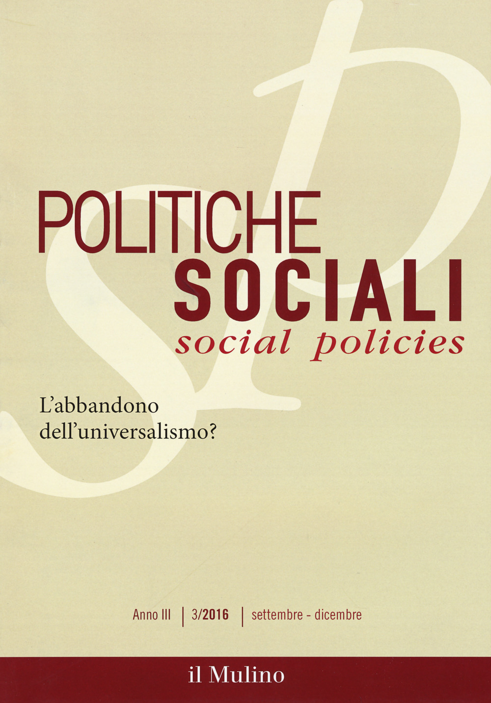 Politiche sociali. Vol. 3: L' abbandono dell'universalismo?