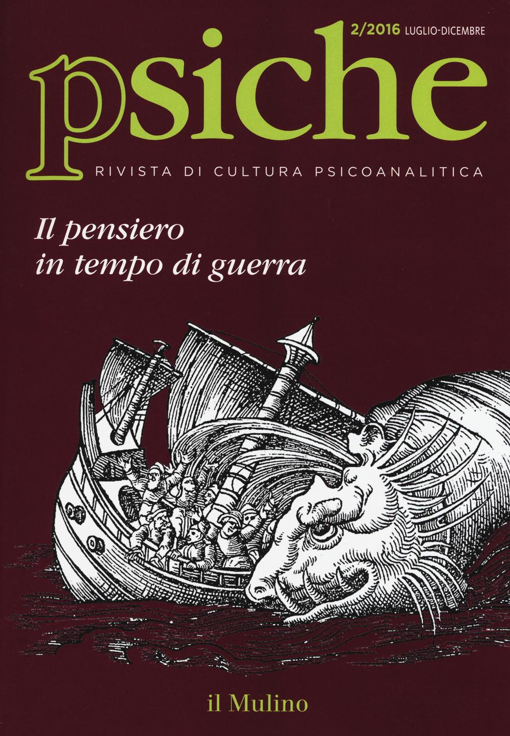Psiche. Rivista di cultura psicoanalitica. Vol. 2: Il pensiero in tempo di guerra